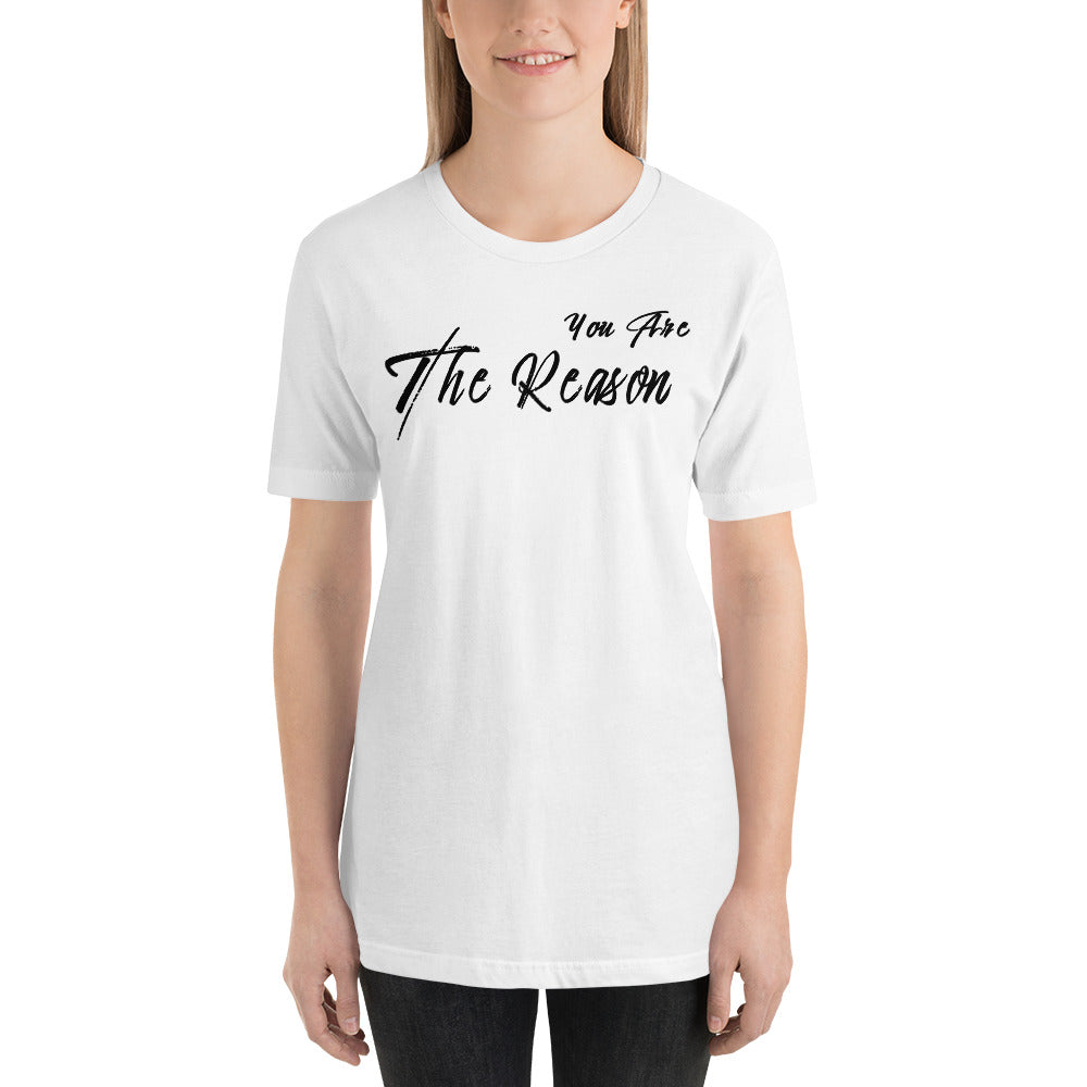 
                  
                    You are the reason... -  Women's T-Shirt
                  
                